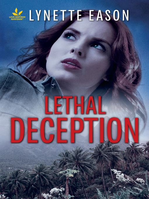 Title details for Lethal Deception by Lynette Eason - Available